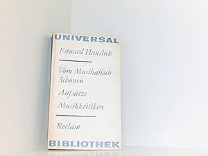 Immagine del venditore per Vom Musikalisch-Schnen - Aufstze - Musikkritiken venduto da Book Broker