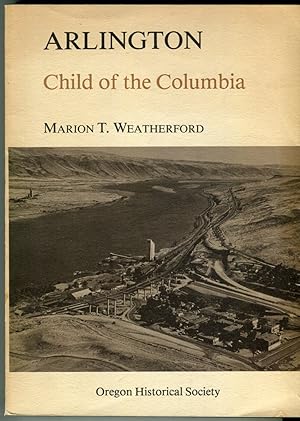 Arlington (Oregon): Child of the Columbia