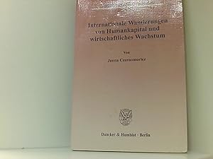 Immagine del venditore per Internationale Wanderungen von Humankapital und wirtschaftliches Wachstum.: Dissertationsschrift (Volkswirtschaftliche Schriften) venduto da Book Broker