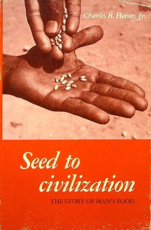 Seller image for Seed to Civilization: The Story of Man's Food for sale by Adventures Underground