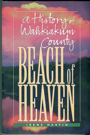 Beach of Heaven: A History of Wahkiakum County (Washington)
