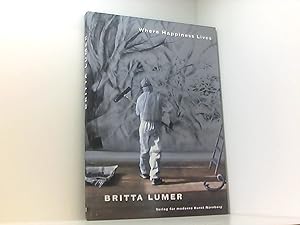 Seller image for Britta Lumer: Where Happiness lives for sale by Book Broker