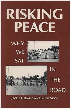Imagen del vendedor de Risking Peace Why We Sat in the Road a la venta por Diatrope Books