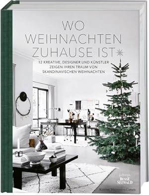 Seller image for Wo Weihnachten zuhause ist. Skandinavisches Design zu Weihnachten for sale by Wegmann1855