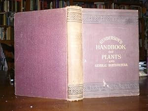 Henderson's Handbook of Plants and General Horticulture