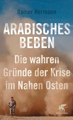 Arabisches Beben: Die wahren Gründe der Krise im Nahen Osten