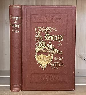 Seller image for All Over Oregon and Washington. Observations on the Country, Its Scenery, Soil, Climate, Resources, and Improvements, etc. for sale by Crooked House Books & Paper, CBA, ABAA