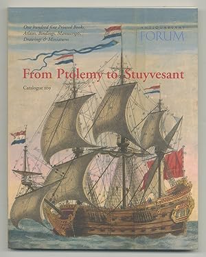 Image du vendeur pour [Bookseller Catalog]: From Ptolemy to Stuyvesant: One Hundred Fine Printed Books, Atlases, Bindings, Manuscripts, Drawings & Miniatures. Catalog 109 mis en vente par Between the Covers-Rare Books, Inc. ABAA