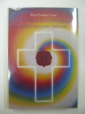 Seller image for The True and Invisible Rosicrucian Order for sale by The People's Co-op Bookstore