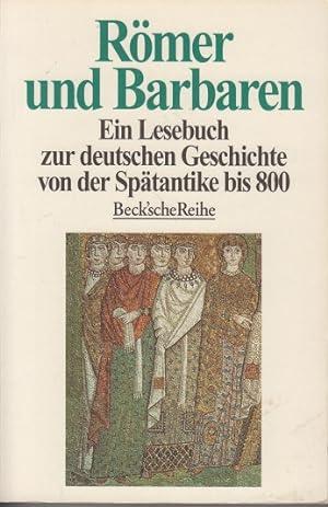 Seller image for Rmer und Barbaren : ein Lesebuch zur deutschen Geschichte von der Sptantike bis 800. for sale by Allguer Online Antiquariat