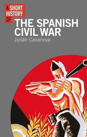 Seller image for Short History of the Spanish Civil War for sale by GreatBookPrices