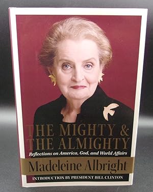 Seller image for THE MIGHTY & THE ALMIGHTY Reflections on America, God, and World Affairs for sale by BOOKFELLOWS Fine Books, ABAA