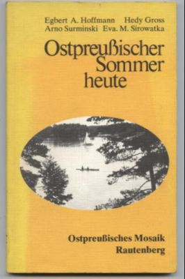 Image du vendeur pour Ostpreuischer Sommer heute. Begegnungen-Gesprche-Beobachtungen. mis en vente par Leonardu