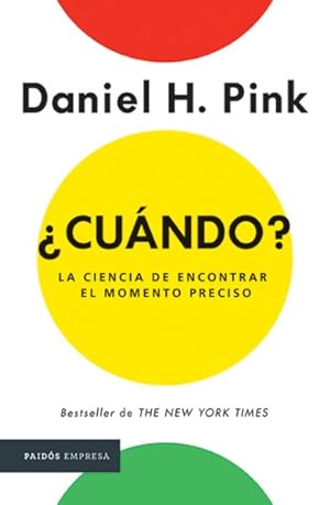 Seller image for ¿Cuándo? / When : La ciencia de encontrar el momento preciso / The Scientific Secrets of Perfect Timing -Language: spanish for sale by GreatBookPricesUK