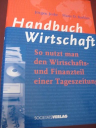 Image du vendeur pour Handbuch Wirtschaft So nutzt man den Wirtschaftsteil einer Tageszeitung mis en vente par Alte Bcherwelt