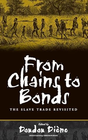 Seller image for From Chains to Bonds : The Slave Trade Revisited for sale by AHA-BUCH GmbH