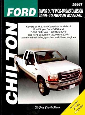 Seller image for Chilton's Ford Super Duty Pick-ups/ Excursion, 1999-10 Repair Manual : Covers all U.S. and Canadian Models of Ford Super Duty F-250 and F-350 Pick-Ups (1999 thru 2010) and Ford Excursion (2000 thru 2005): 2 and 4 Wheel Drive, Gasoline and Diesel Engines: Does Not Include F-450 or F-550 MOdels for sale by GreatBookPrices