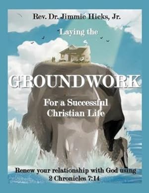 Image du vendeur pour Laying the Groundwork for a Successful Christian Life [Soft Cover ] mis en vente par booksXpress