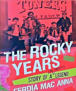 Imagen del vendedor de The Rocky Years: The Story of a (Almost) Punk Legend a la venta por Berliner Bchertisch eG