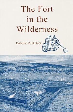 Imagen del vendedor de Fort In The Wilderness by Strobeck, Katherine [Paperback ] a la venta por booksXpress