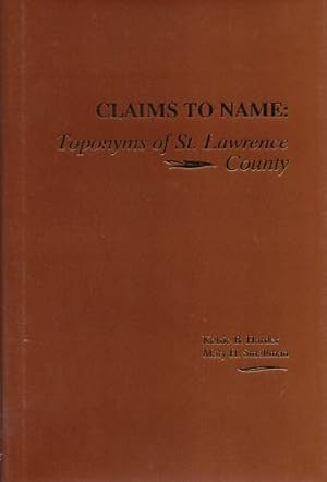 Immagine del venditore per Claims To Name: Toponyms of St. Lawrence County by Harder, Kelsie B., Smallman, Mary H. [Hardcover ] venduto da booksXpress