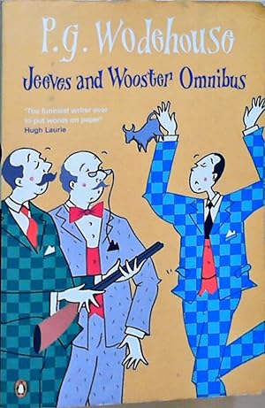 Jeeves and Wooster Omnibus: The Mating Season; the Code of the Woosters; Right Ho, Jeeves