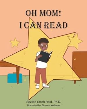 Image du vendeur pour Oh Mom! I Can Read by Reid Ph D, Sezilee Smith [Paperback ] mis en vente par booksXpress