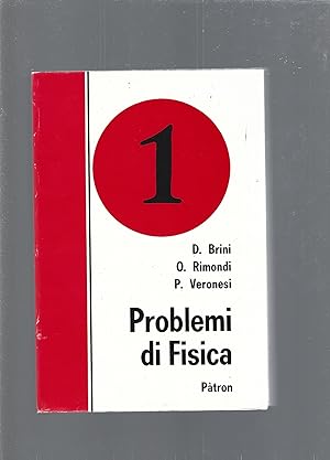 PROBLEMI DI FISICA. 1