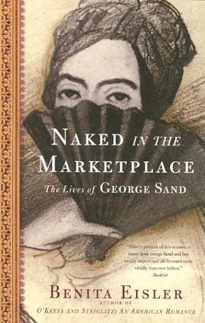 Seller image for Naked in the Marketplace: The Lives of George Sand [Soft Cover ] for sale by booksXpress