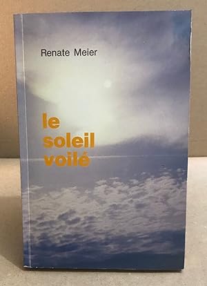 Seller image for Le soleil voil for sale by librairie philippe arnaiz
