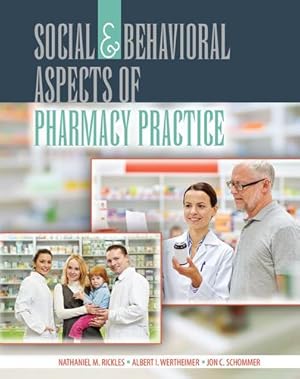 Seller image for Social and Behavioral Aspects of Pharmacy Practice by Nathaniel Rickles, Albert Wertheimer, Jon Schommer [Paperback ] for sale by booksXpress