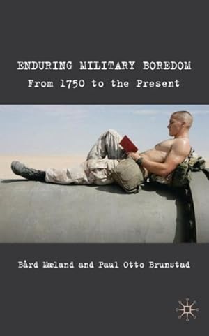 Seller image for Enduring Military Boredom : From 1750 to the Present for sale by GreatBookPrices