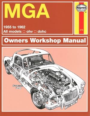 Imagen del vendedor de Haynes MGA 1955 to 1962 All Models OHV DOHC Owners Workshop Manual a la venta por GreatBookPrices