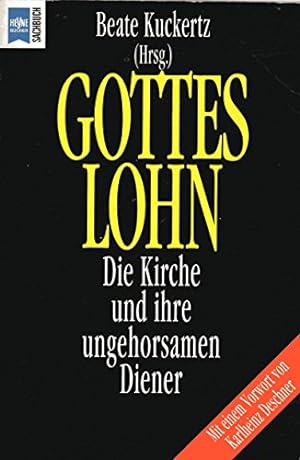 Seller image for Gotteslohn. Die Kirche und ihre ungehorsamen Diener. for sale by Antiquariat Buchhandel Daniel Viertel