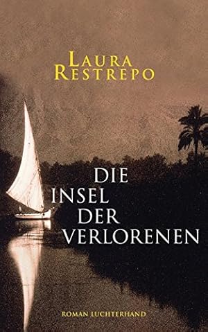 Bild des Verkufers fr Die Insel der Verlorenen: Roman zum Verkauf von Antiquariat Buchhandel Daniel Viertel