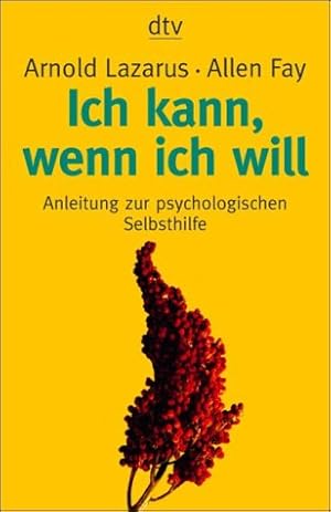 Seller image for Ich kann, wenn ich will : Anleitung zur psychologischen Selbsthilfe. Arnold A. Lazarus/Allen Fay. Aus dem Engl. von Wolfgang Pauls / dtv ; 8551 for sale by Antiquariat Buchhandel Daniel Viertel