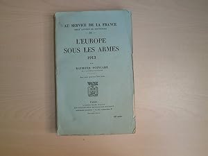 Seller image for AU SERVICE DE LA FRANCE TOME 3 L'EUROPE SOUS LES ARMES 1913 for sale by Le temps retrouv