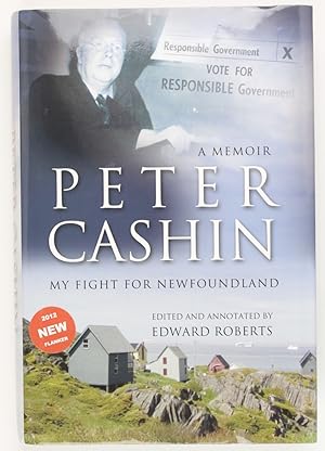 Imagen del vendedor de Peter Cashin: My Fight for Newfoundland a la venta por Buchkanzlei