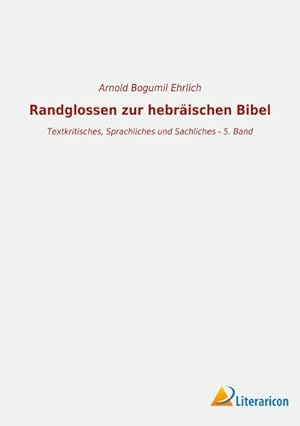 Immagine del venditore per Randglossen zur hebrischen Bibel : Textkritisches, Sprachliches und Sachliches - 5. Band venduto da AHA-BUCH GmbH
