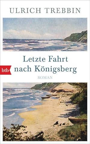 Bild des Verkufers fr Letzte Fahrt nach Knigsberg: Roman : Roman zum Verkauf von AHA-BUCH
