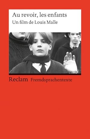 Seller image for Au revoir, les enfants: Un film de Louis Malle. Franzsischer Text mit deutschen Worterklrungen. B2 (GER) : Scenario for sale by AHA-BUCH