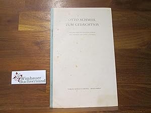 Otto Schmeil zum Gedächtnis : Aus dem Leben des Biologen Schmeil. Ein Nachruf von A. Seybold; Goe...