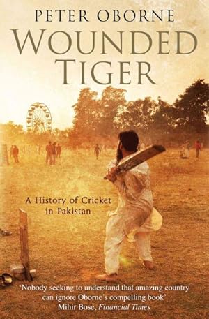 Seller image for Wounded Tiger : A History of Cricket in Pakistan for sale by GreatBookPrices