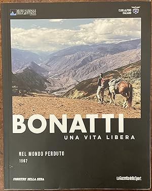 Bonatti, una vita libera. Nel mondo perduto 1967