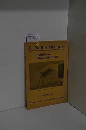 Immagine del venditore per R. M. Breithaupts "Natrliche Klaviertechnik". Ein Mahn- u. Weckruf an die lehrenden und lernenden Musiker . Die natrliche Klaviertechnik Band I. venduto da ralfs-buecherkiste