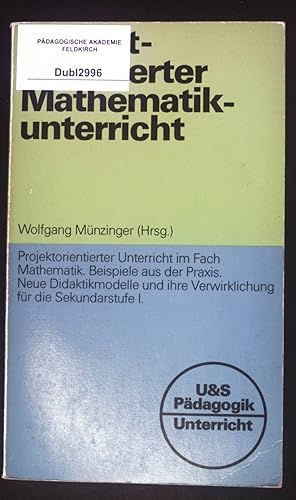 Bild des Verkufers fr Projektorientierter Mathematikunterricht. U-&-S-Pdagogik : Unterricht zum Verkauf von books4less (Versandantiquariat Petra Gros GmbH & Co. KG)