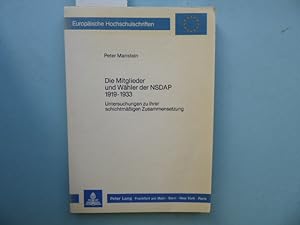 Die Mitglieder und Wähler der NSDAP 1919 - 1933. Untersuchungen zu ihrer schichtmässigen Zusammen...