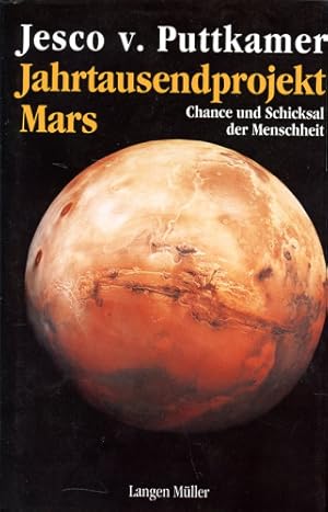Seller image for Jahrtausendprojekt Mars, Chance und Schicksal der Menschen for sale by Antiquariat Lindbergh