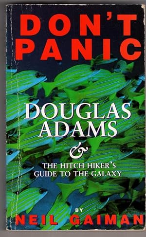 Seller image for Don't Panic: Douglas Adams and the "Hitch-hiker's Guide to the Galaxy" for sale by High Street Books