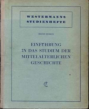 Imagen del vendedor de Einfhrung in das Studium der mittelalterlichen Geschichte. Mit e. Vorw. von Hermann Heimpel / Westermanns Studienhefte a la venta por Schrmann und Kiewning GbR